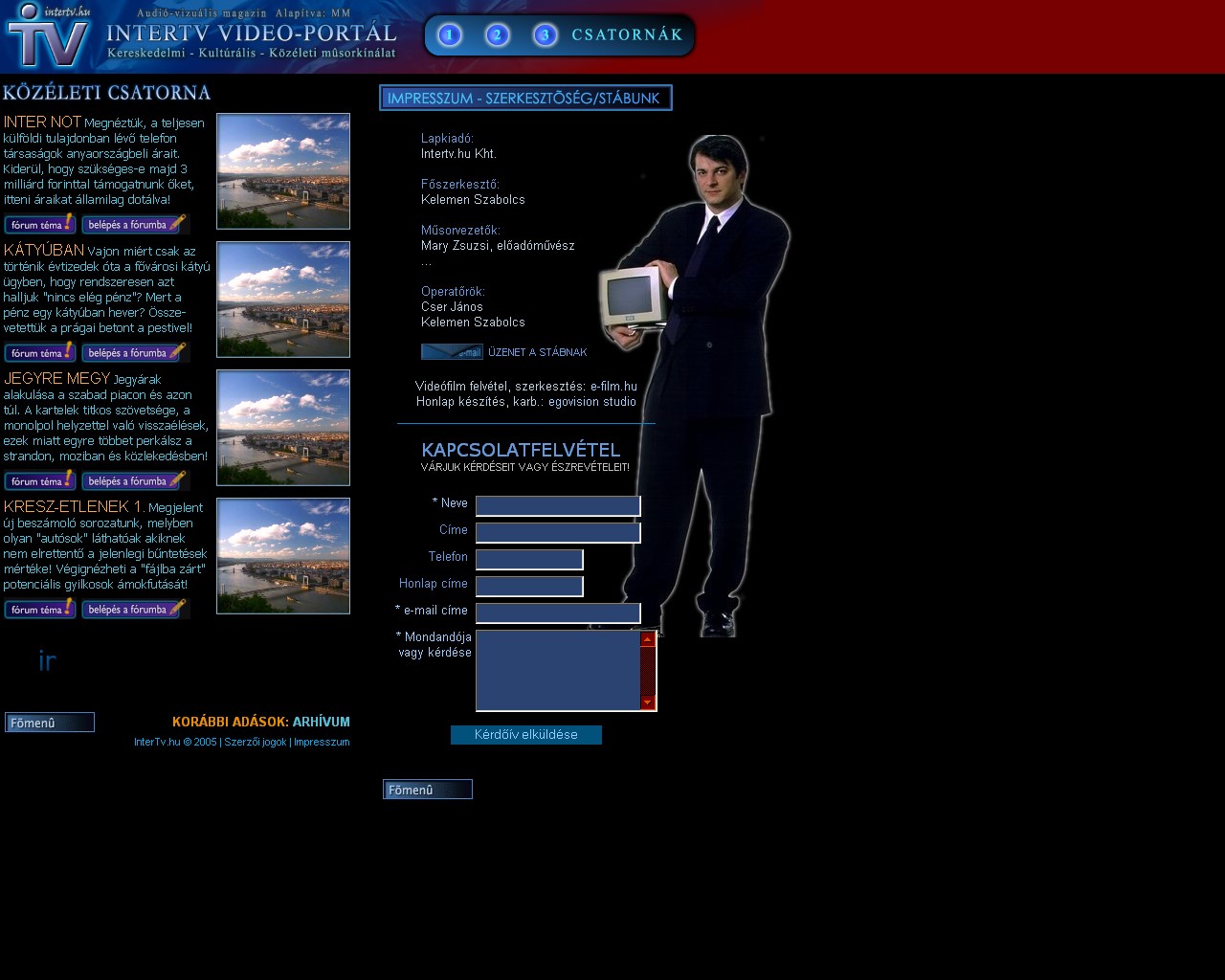 INTERTV.HU HAS BEEN CREATED IN 2004. EVENTUALY IT HAS BEEN NEVER PUBLISHED!
